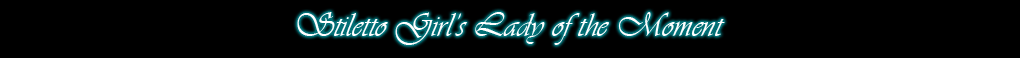 lady of the month at stiletto girl .com